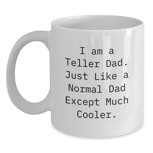 For Him Keepsake Birthday Gift I Am A Teller Dad Premium Ceramic Mug - Main