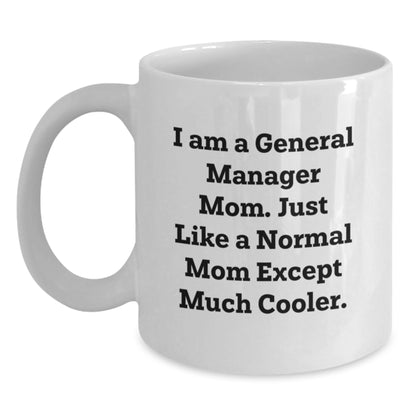 Funny General Manager Gifts from Mom for General Manager Graduation Unique White Coffee Mugs - Main