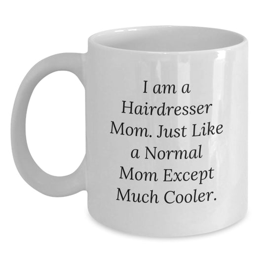 Funny Hairdresser Mom Gifts from Family for Hairdresser Friends Graduation Unique Gifts White Coffee Mug - Main