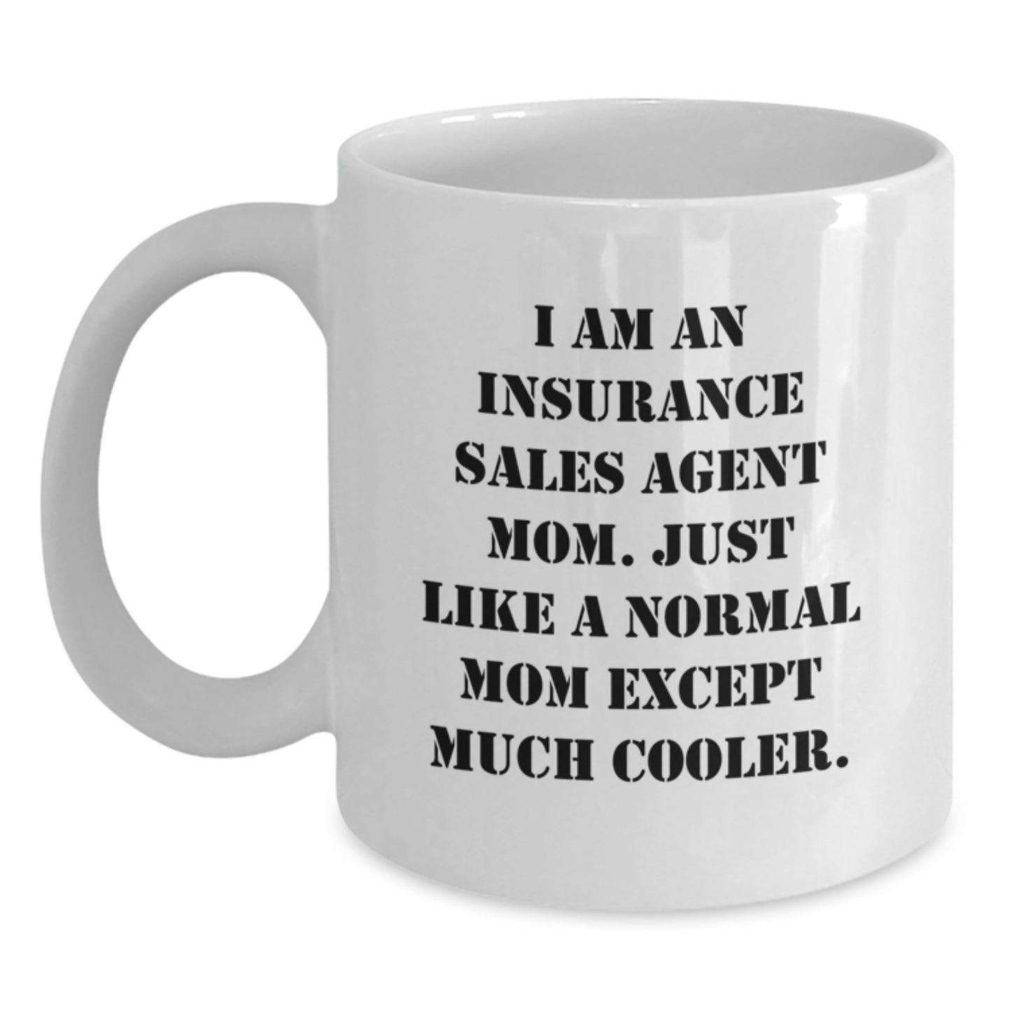 Mom Insurance Agent Keepsake Mug for Him Birthday Gift Ceramic White - Main