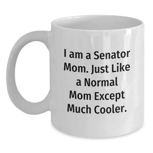 Senator White Coffee Mug Keepsake Birthday Gift for Super Mom Him - Main