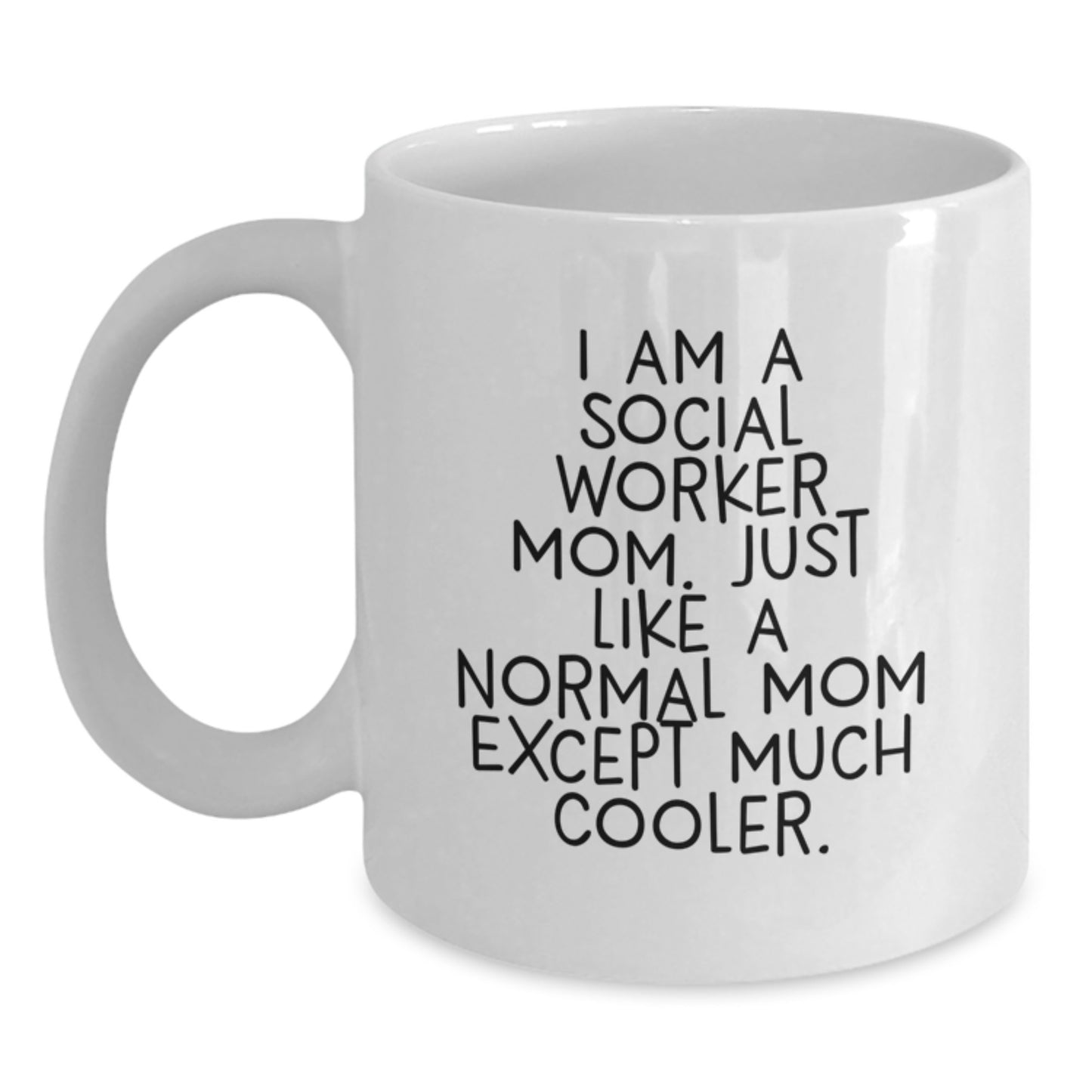 Social Worker Mom Gift A Cool Keepsake Mug Featuring a Witty Saying - Main