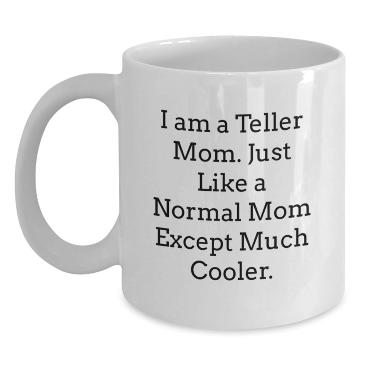 Teller Mom Keepsake Mug for Him 11oz Ceramic <Christmas Gift> - Main