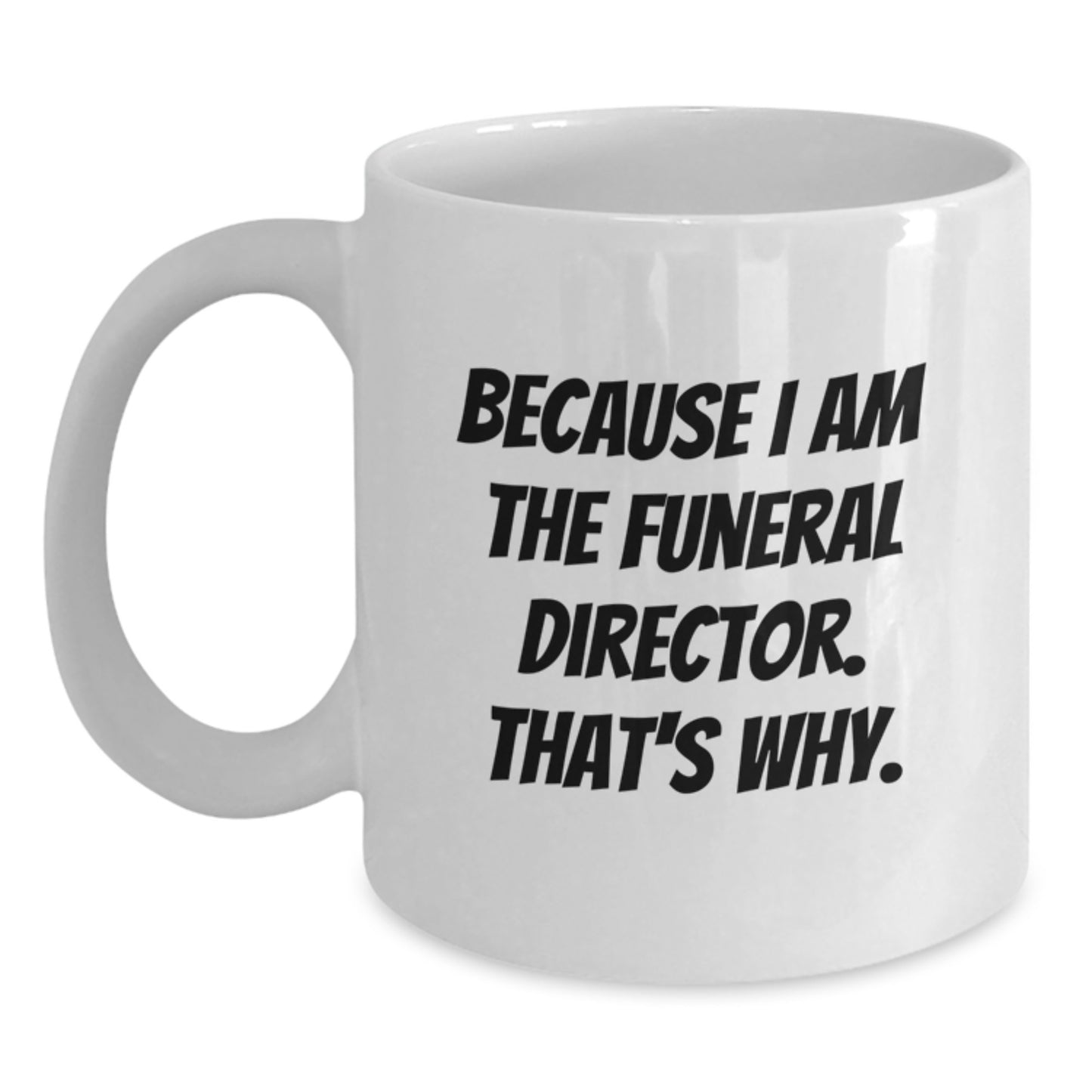 Bold Funeral Director Novelty Mug for Friends Birthday Gift - Main