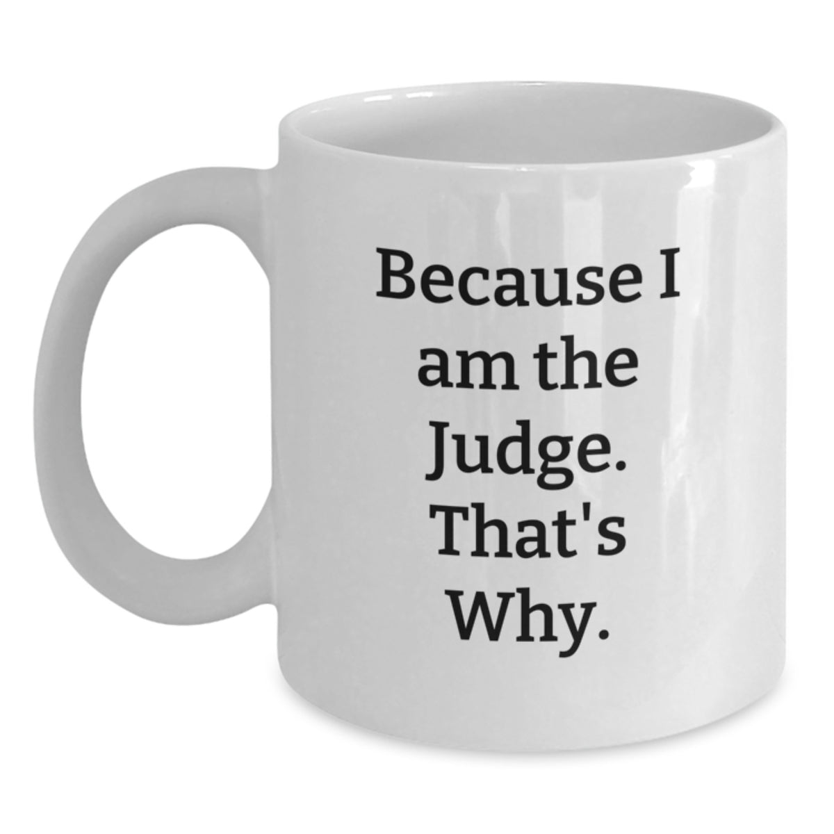 Judge Keepsake White Coffee Mug for Him Birthday Gift Ceramic 11oz - Main