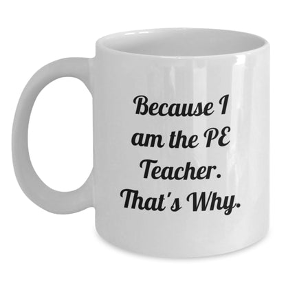 Birthday Gift for Her PE Teacher Mug Present – 11oz Ceramic - Main