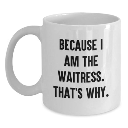 Sassy Witty Waitress Novelty Ceramic 11oz Mug – Microwave Birthday Gift - Main