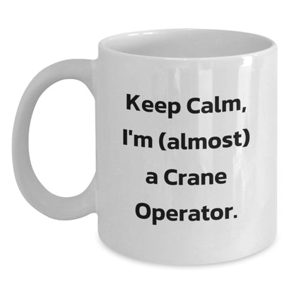 Crane Operator Gift for Him - Keep Calm Keepsake Coffee Mug - Main