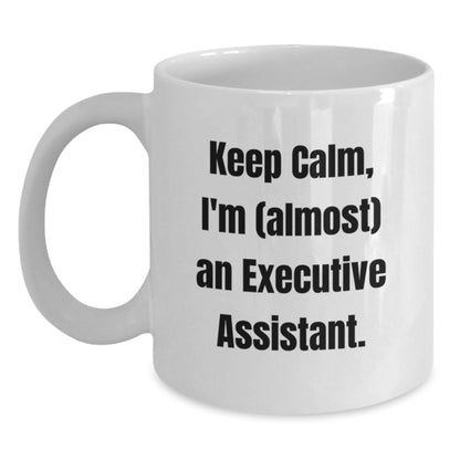 Executive Assistant Gift Keepsake Keep Calm, I'm (Almost) An Executive - Main