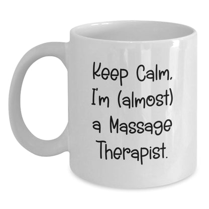 Massage Therapist Gift For Him - Keep Calm, I'm (Almost) A Massage - Main