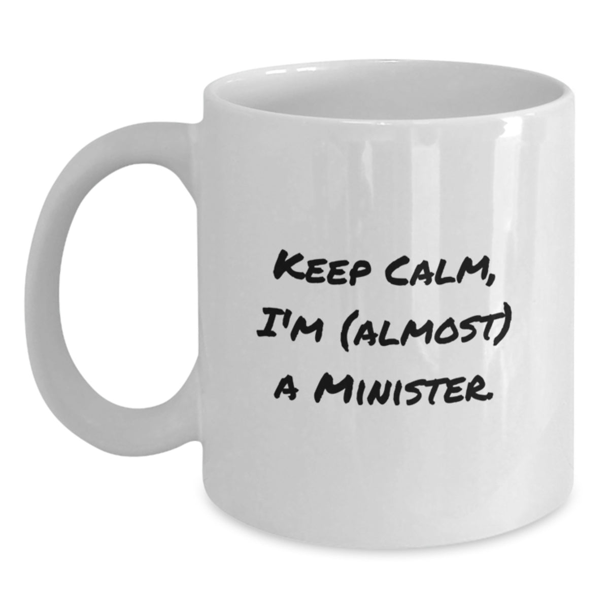 Minister Gift for Him Keep Calm, I'm (Almost) A Minister Keepsake Mug - Main