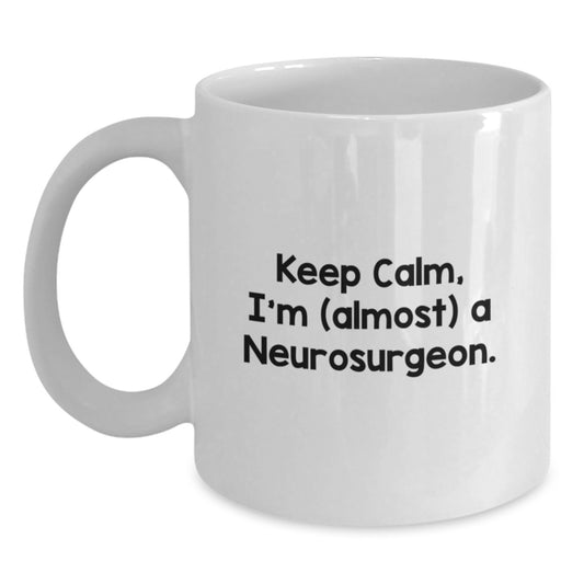 Neurosurgeon Gift for Him - Keep Calm, I'm (Almost) A Neurosurgeon - Main