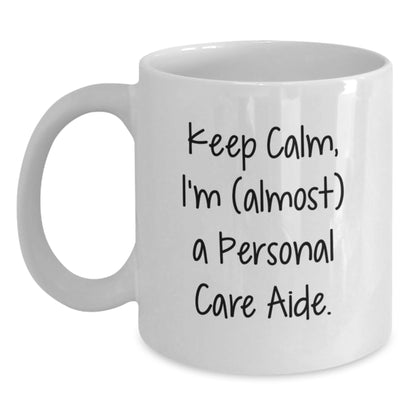 Personal Care Aide Gift for Him - Keep Calm, I'm (Almost) A Personal - Main