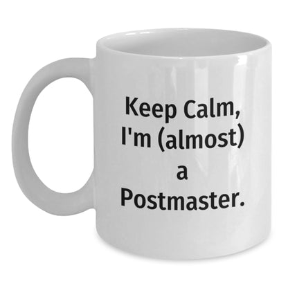 Postmaster Keepsake Gift for Him - Keep Calm, I'm (Almost) A Postmaster - Main