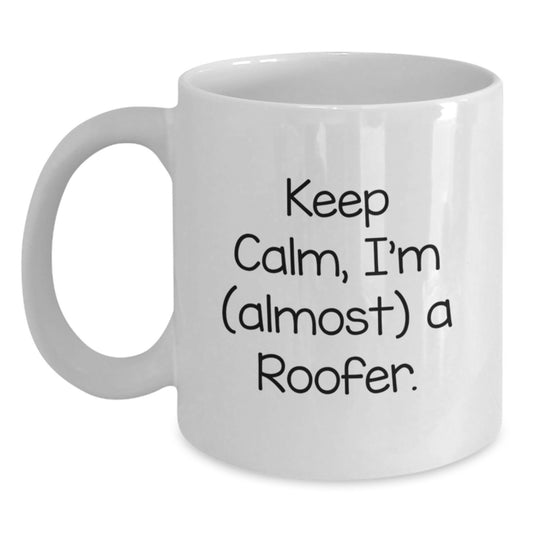 Roofer Gift For Him - Keep Calm, I'm (Almost) A Roofer Keepsake Coffee - Main