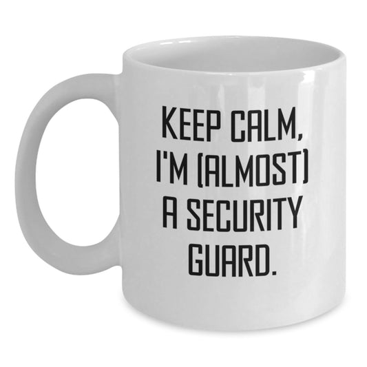 Security Guard Gift for Him - Keep Calm, I'm (Almost) A Security Guard - Main