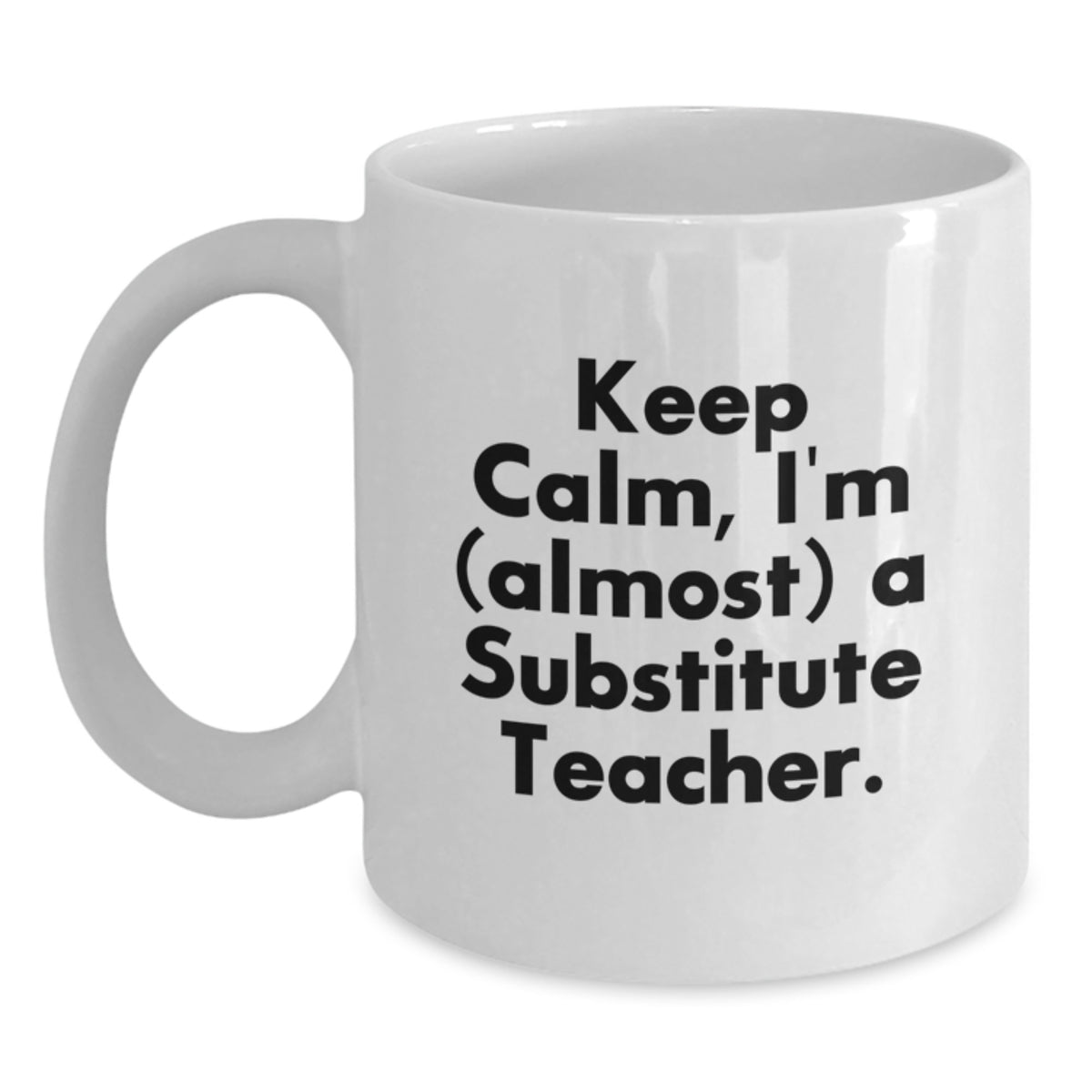 Substitute Teacher Gift A Keepsake Mug with a Humorous Tone - Main