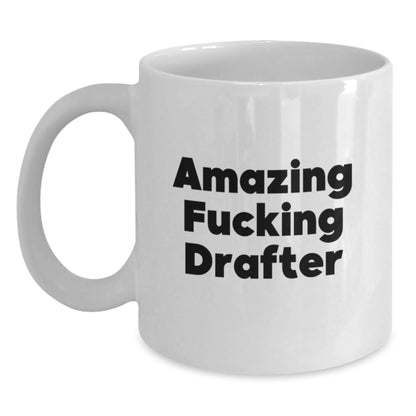 Christmas Gift for Her - Amazing Fucking Drafter White Coffee Mug - Main