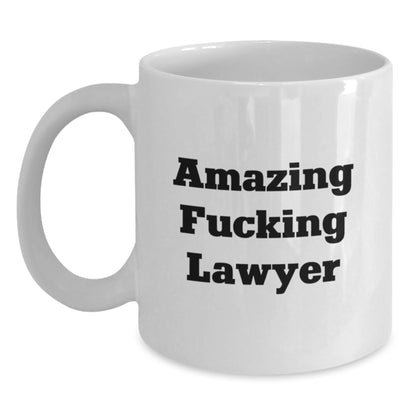 Witty Coffee Mug Gift for Friends - Amazing Fucking Lawyer Novelty - Main