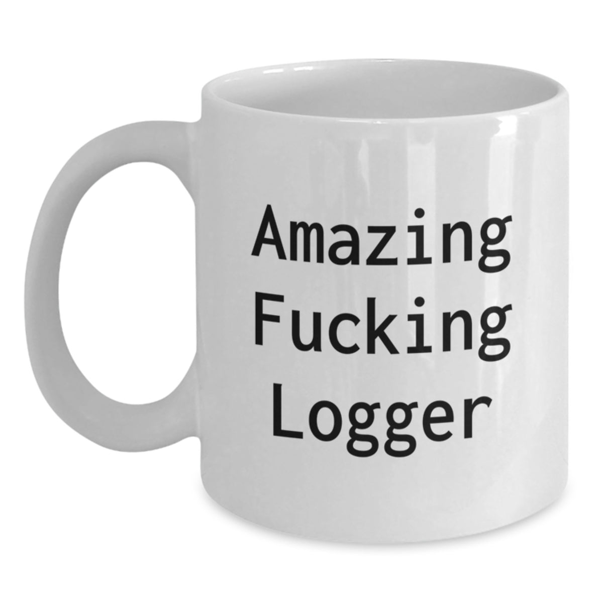Logger Gift for Him - Amazing Fucking Logger Keepsake Coffee Mug - Main