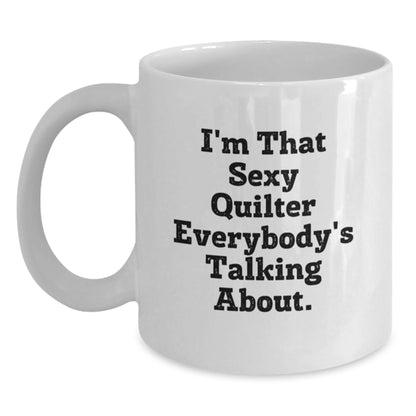 Quilter Gift for Him I'm That Sexy Keepsake Coffee Mug - Main
