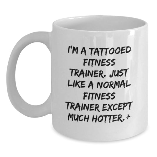 Witty Coffee Mug Gift for Friends - Tattooed Fitness Trainer's Novelty - Main