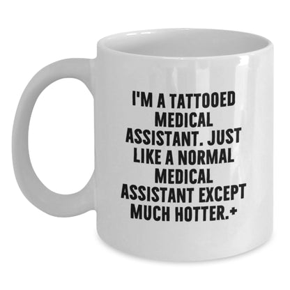Medical Assistant Gift for Him A Playful, Sassy Quote Keepsake Mug - Main