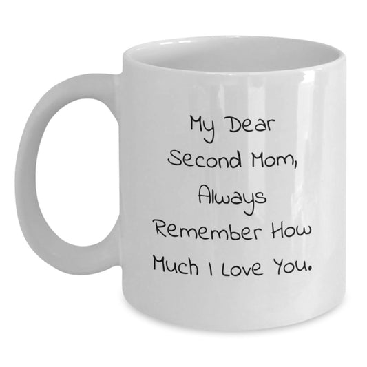 Cute Second Mom Gifts from Family, Funny White Coffee Mug for Second Mom, Christmas Unique Gifts for Second Mom, My Dear Second Mom Always Remember - Main