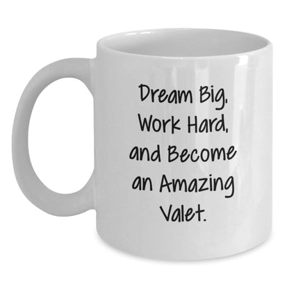 Funny Valet Gifts for Men, White Coffee Mug with Dream Big Quote, Ideal Gift for Graduation - Main