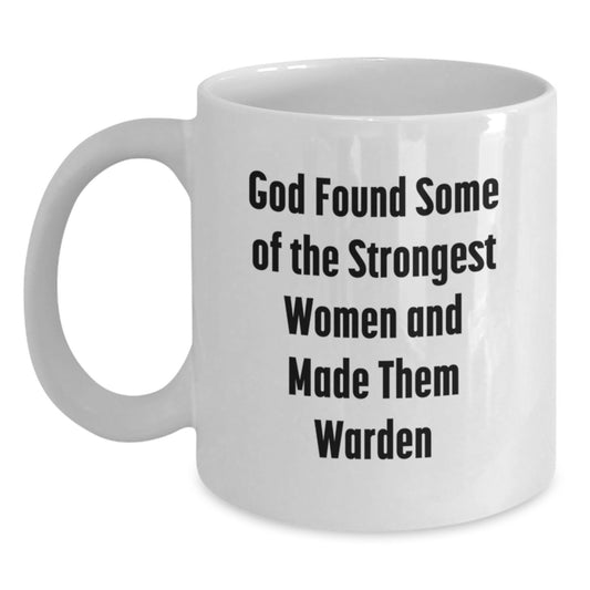 Funny Warden Gifts from Friends, Inspirational White Coffee Mug for Warden, Christmas Unique Gifts for Her - Main