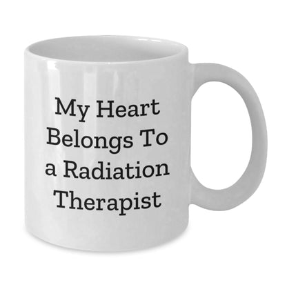 Funny Quotes for Radiation Therapist Gifts, White Coffee Mugs, Birthday Unique Gifts from Family to Radiation Therapist - Additional