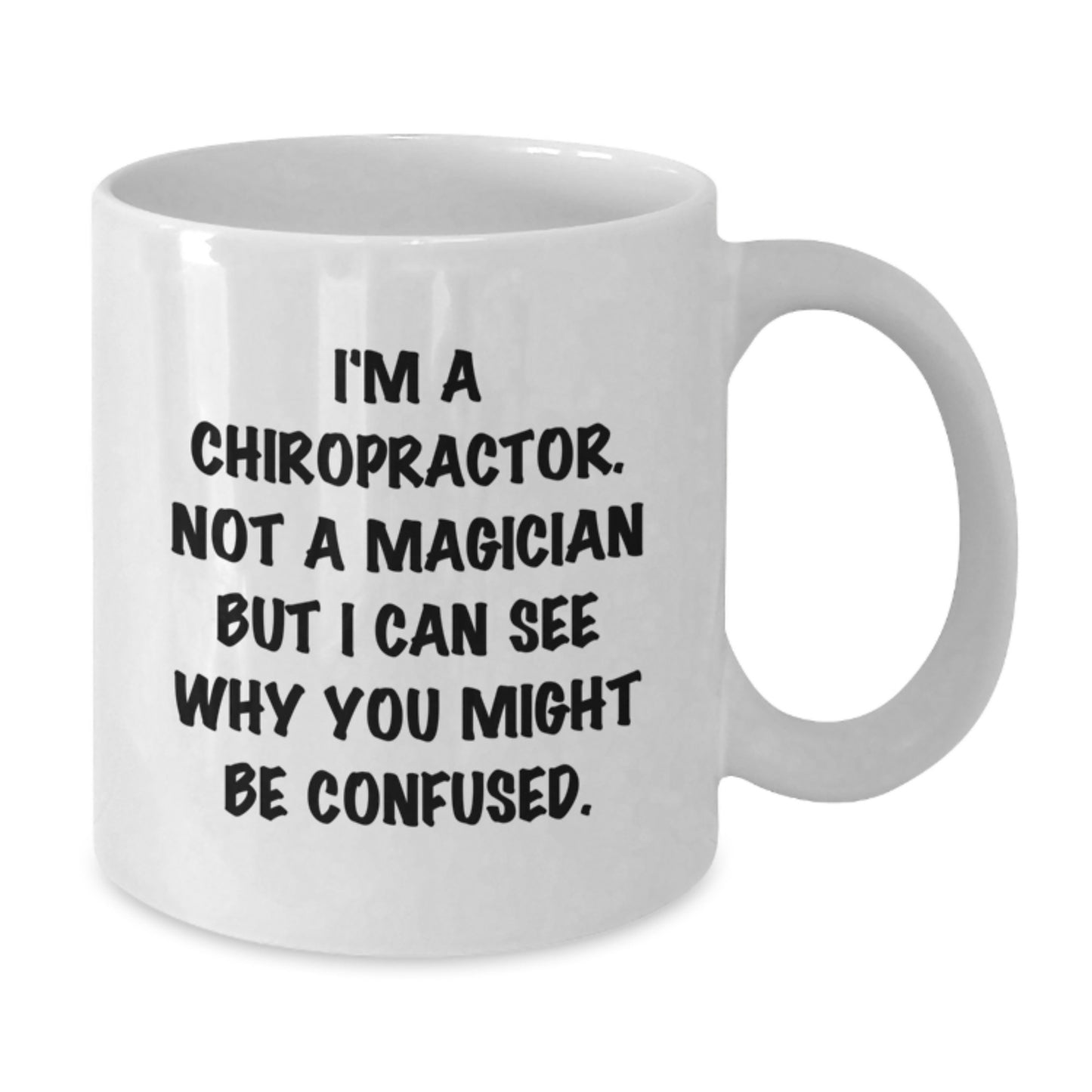 Funny Chiropractor Gifts from Friends, White Coffee Mug, Birthday Unique - Additional