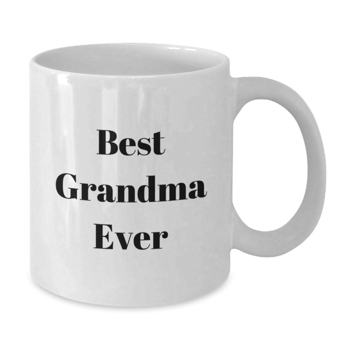 Funny Grandma Gifts from Family - Best Grandma Ever White Coffee Mug, 11oz or 15oz, Microwave and Dishwasher Safe for Birthday - Additional