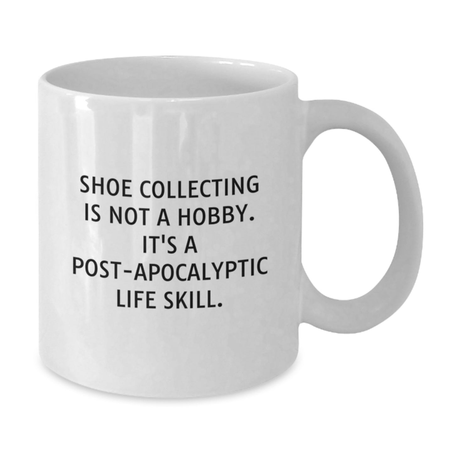 Shoe Collecting Gifts for Men Friends Family - Funny Quote White Coffee Mug - Perfect Graduation Unique Gift - Additional