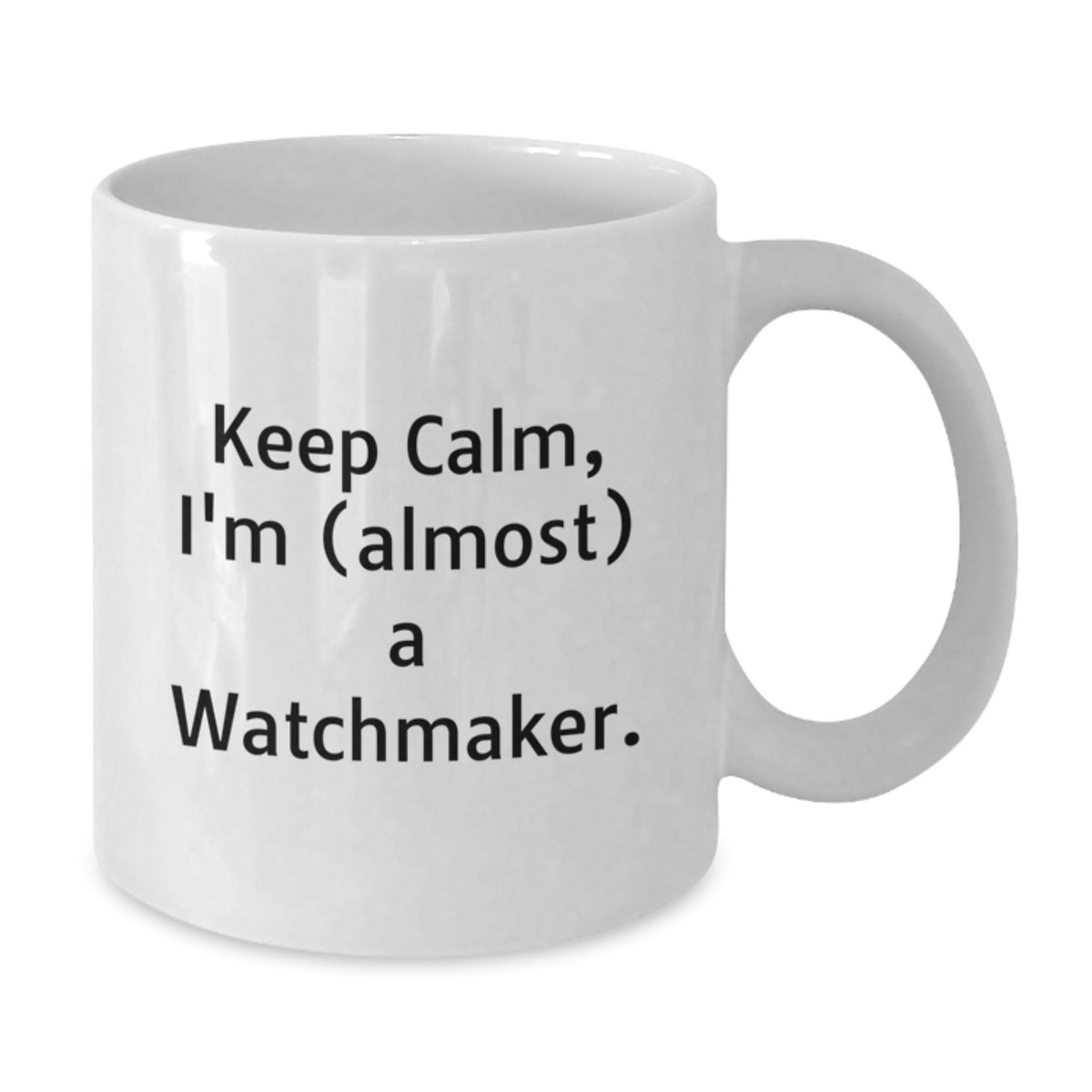 Watchmaker Coffee Mug Gift for Coworkers – Keep Calm, I'm (Almost) A - Additional