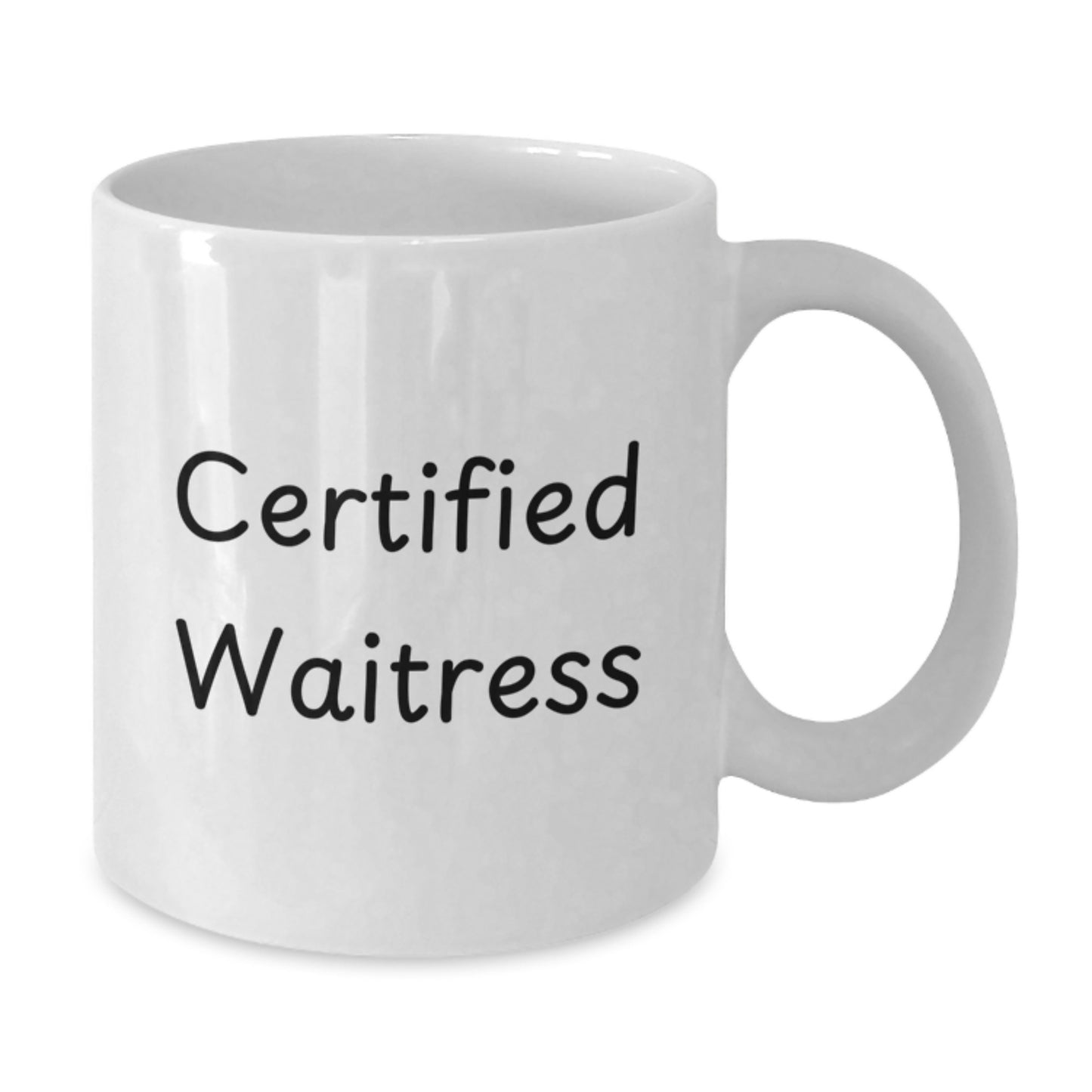 Funny Waitress Gifts from Friends for Waitress Birthday Unique Gifts, White Coffee Mug, 'Certified Waitress' Quote - Additional