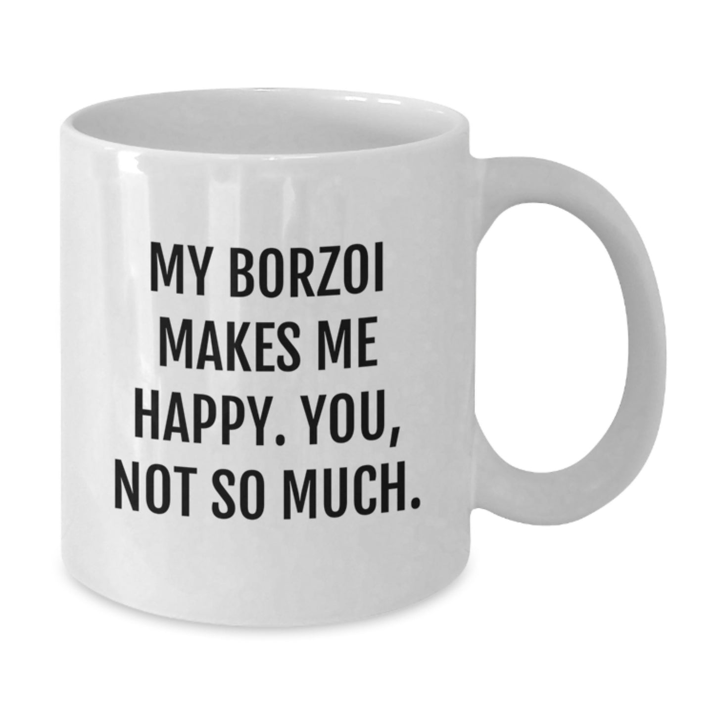 Funny Borzoi Dog Quote Gifts from Friends for Men, Women, and Family - White Coffee Mug - Additional