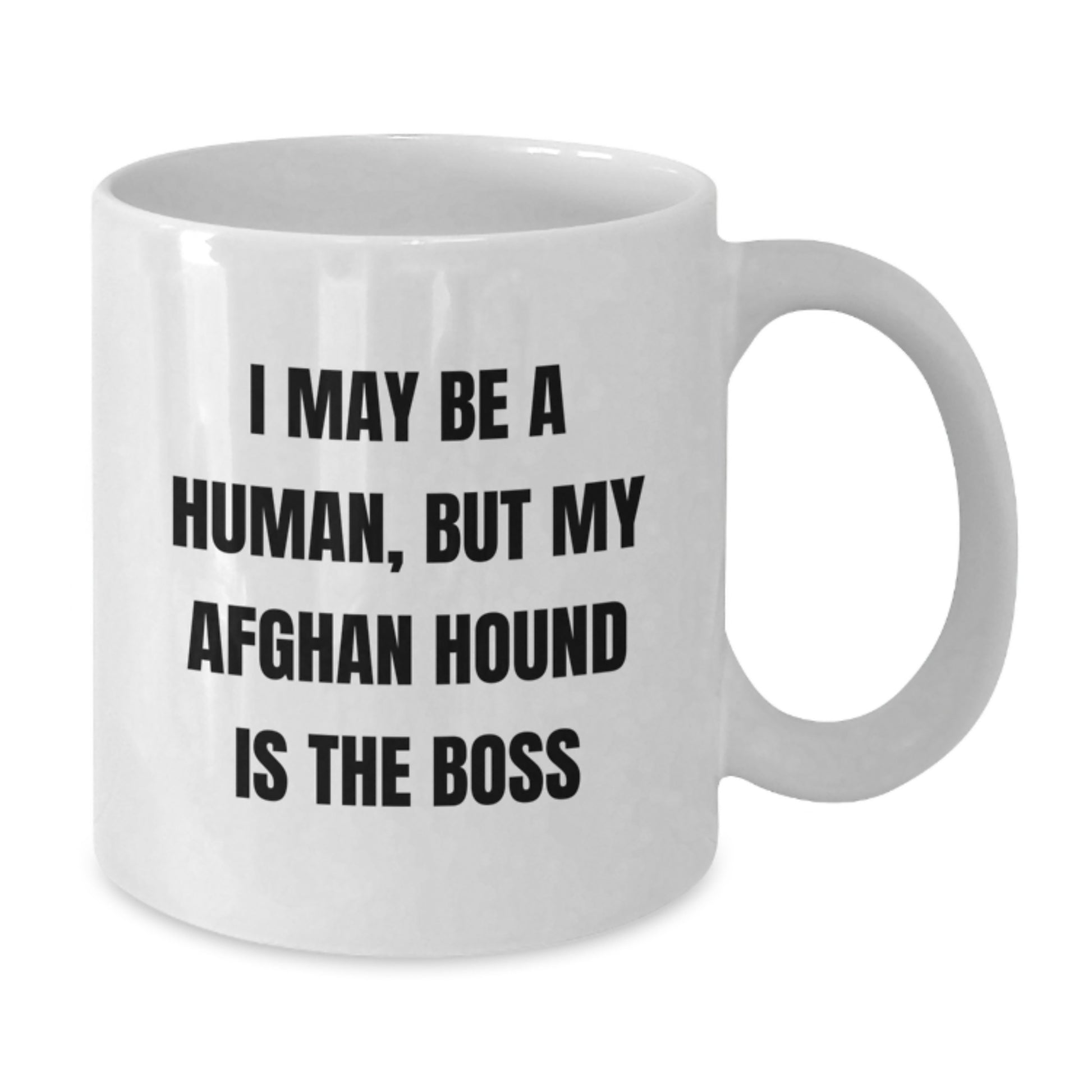 Funny Afghan Hound Dog Quotes Coffee Mugs Gifts from Friends for Birthday, 'I May Be A Human, But My Afghan Hound Is The Boss' Mugs for Her, Him, Family, Coworkers, or Friends - Additional