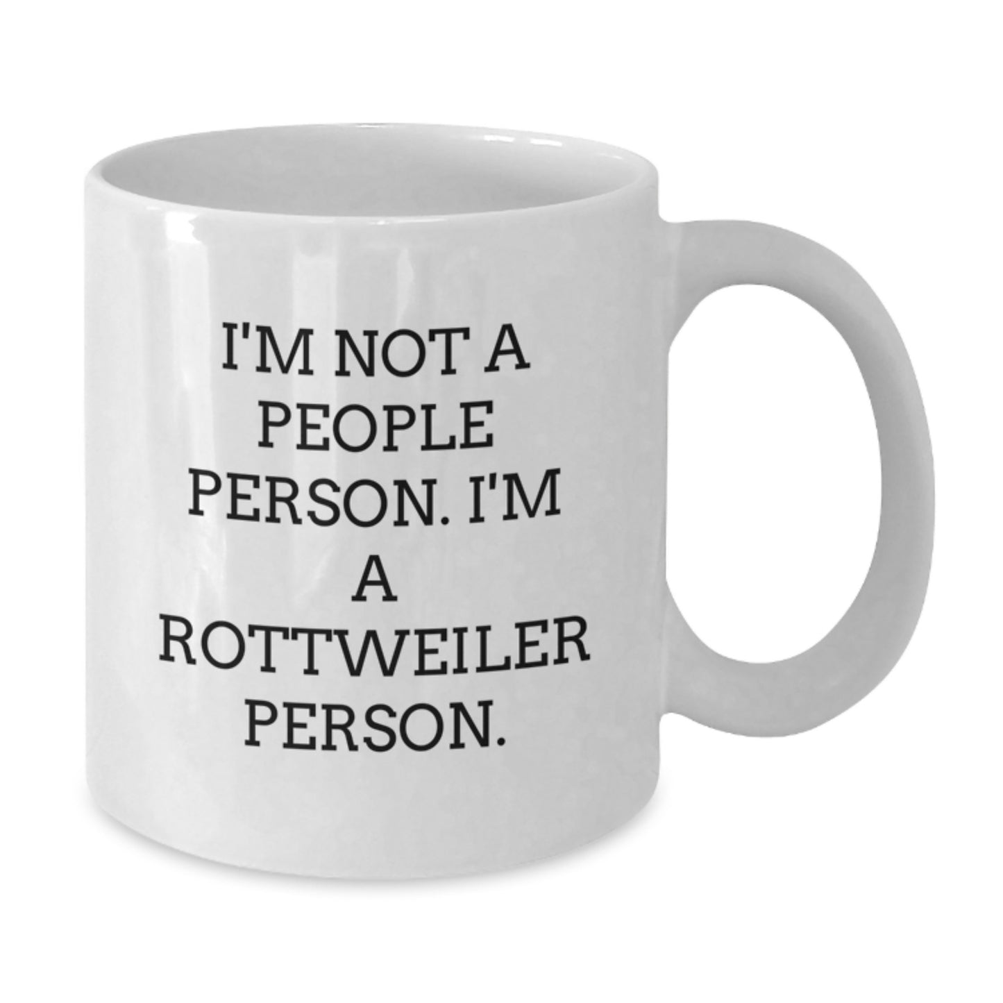 Funny Rottweiler Dog Lover Gifts from Men to Friends - 'I'm Not A People Person. I'm A Rottweiler Person.' White Coffee Mug for Birthday - Additional