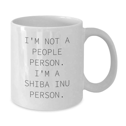 Shiba Inu Dog Gifts, Funny Quote Coffee Mug, Birthday Unique Presents from Friends, for Shiba Inu Dog Enthusiasts, I'm Not A People Person. I'm A Shiba Inu Person. - Additional