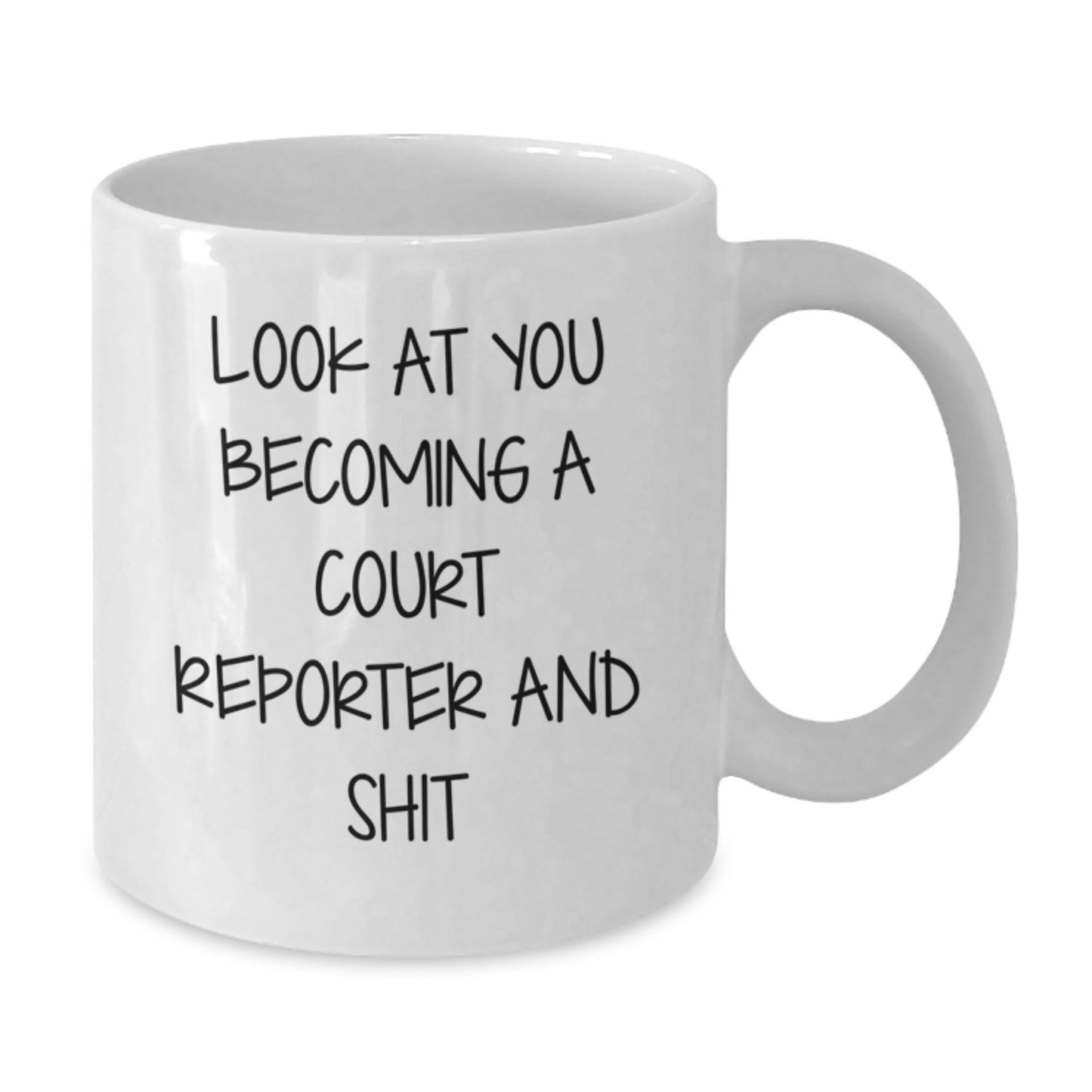 Funny Court Reporter Quote Gifts from Friends for Court Reporter Graduation Unique White Coffee Mug - Additional