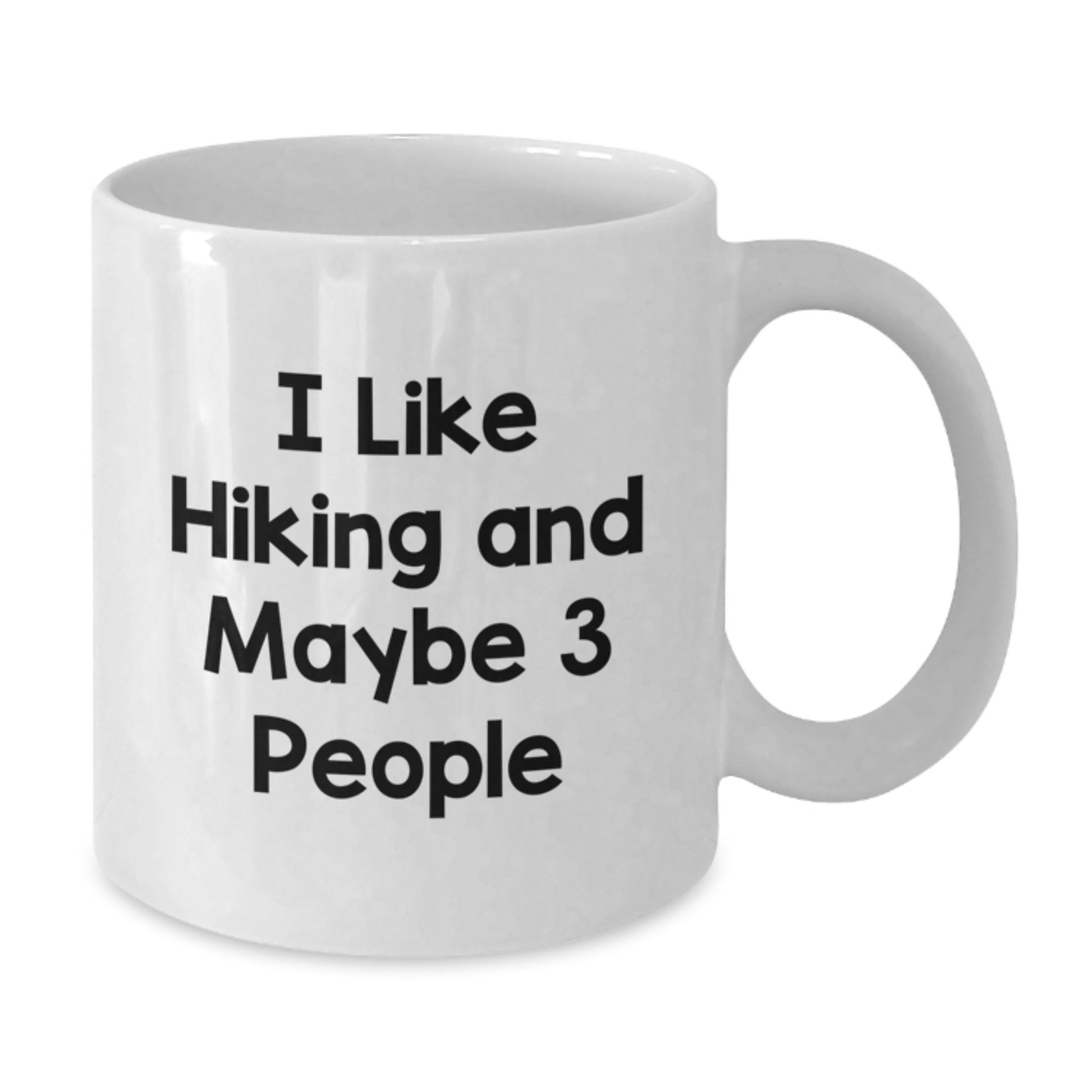 Hiking Enthusiasts' Funny Gift for Friends from the Trail, 'I Like Hiking And Maybe 3 People' White Coffee Mug for Birthdays - Additional