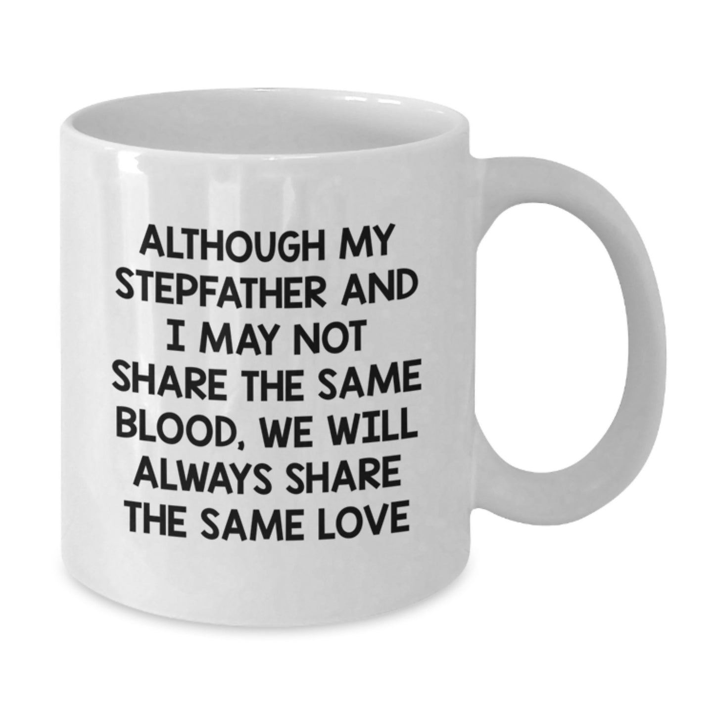 Stepfather Love White Coffee Mugs Funny Holiday Gifts from Family to Stepfather - Additional