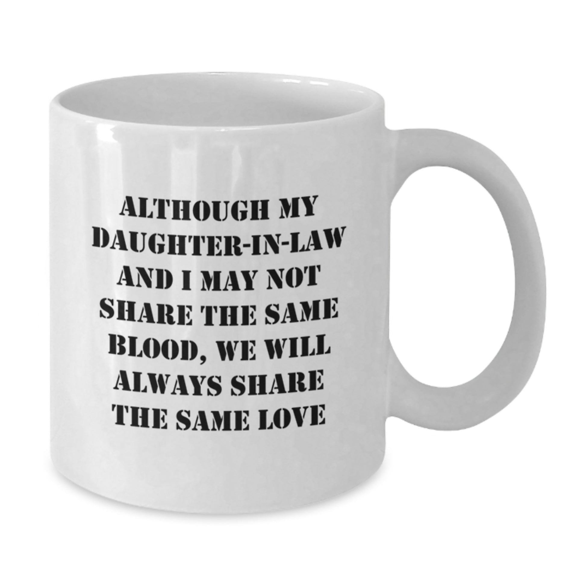Daughter-in-law Gifts from Men, Funny Quote White Coffee Mug, Gifts for Daughter-in-law Birthday, Share the Same Love, Unique Daughter-in-law Birthday Present - Additional