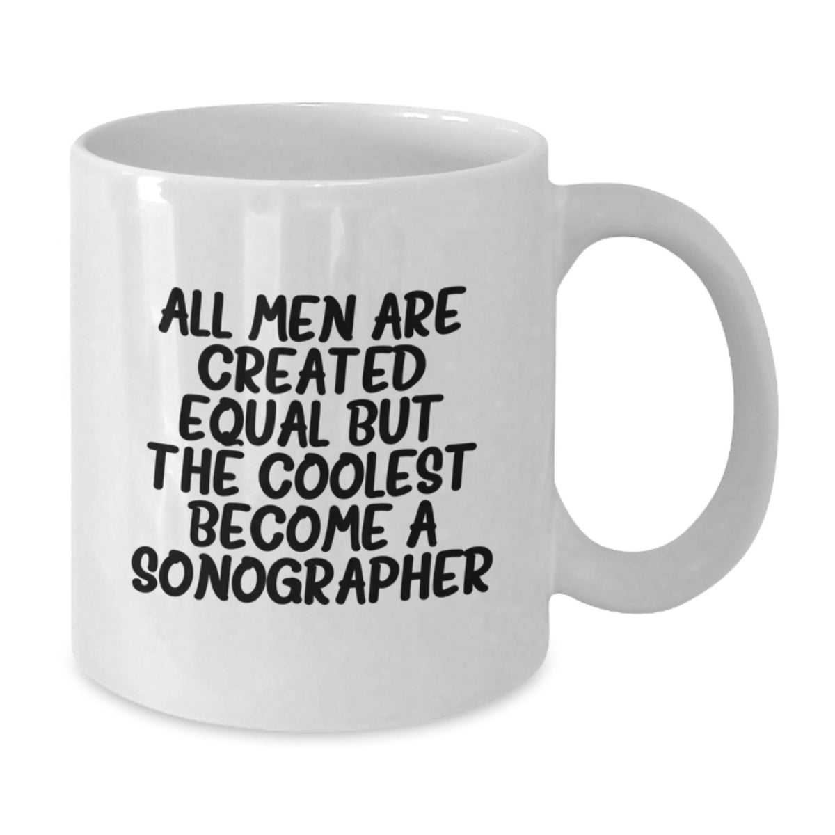 Funny Sonographer Quote White Coffee Mug Gifts from Men to Graduation - Unique Gifts for Sonographers - Additional