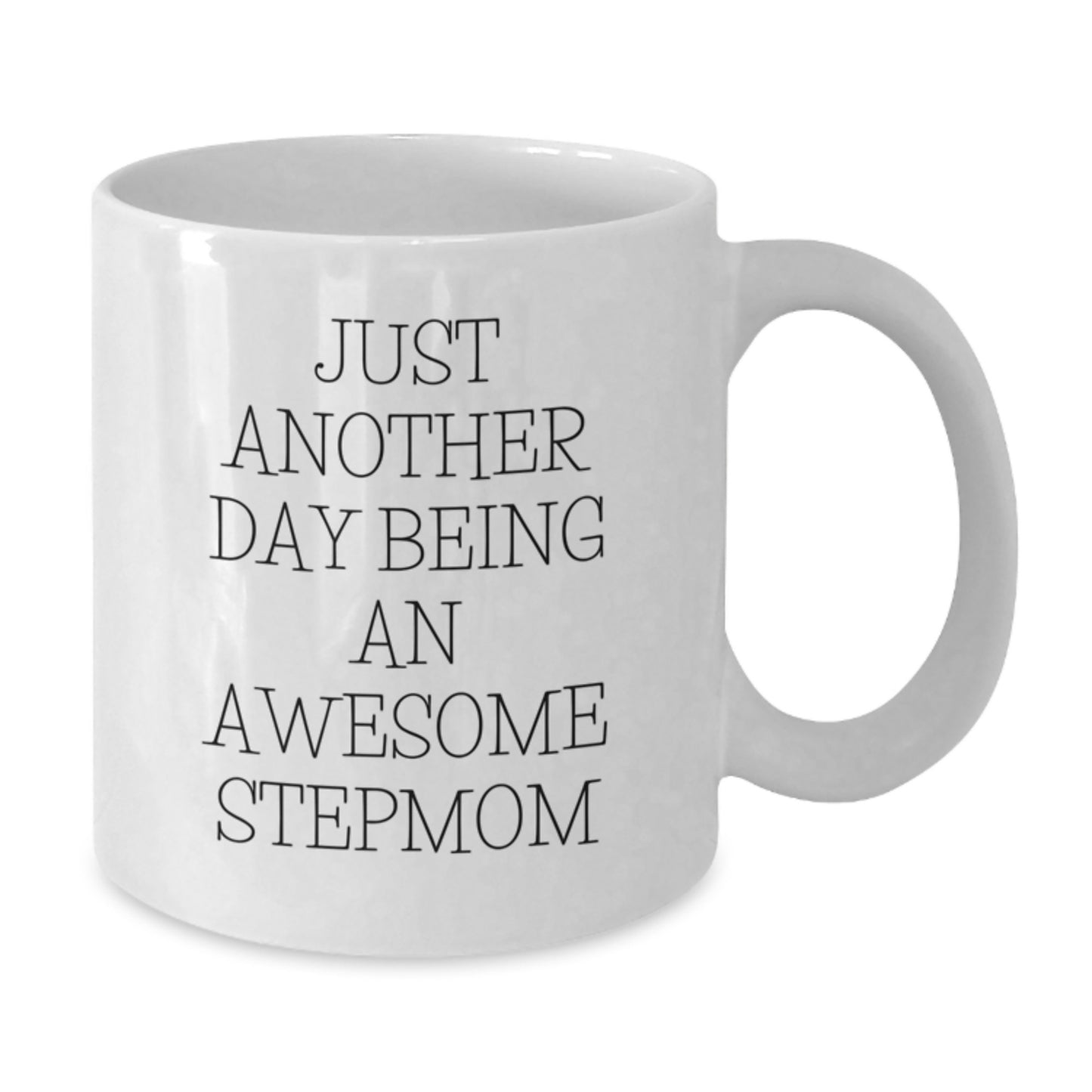 Funny Stepmom Gifts for Graduation, White Coffee Mug with 'Just Another Day Being An Awesome Stepmom' Quote, Gifts from Mom to Stepmom - Additional