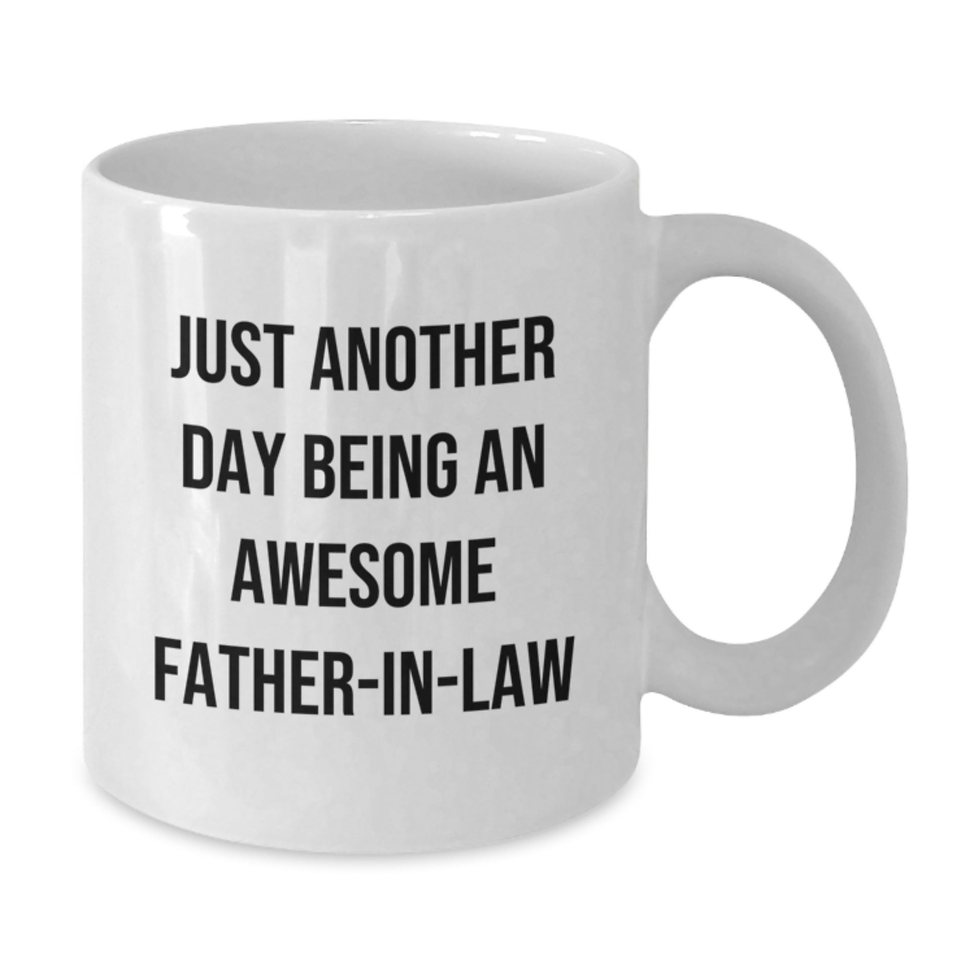Funny Father-in-law Gifts, Just Another Day Being An Awesome Father-in-law, White Coffee Mug for Birthday, Gifts from Family, Gifts for Father-in-law, Best Unique Gifts - Additional