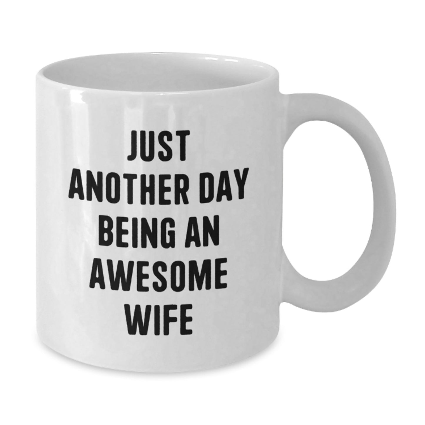 Funny White Coffee Mugs for Wife Gifts from Men, Unique Christmas Unique Gifts for Wife, Just Another Day Being An Awesome Wife Mug - Additional