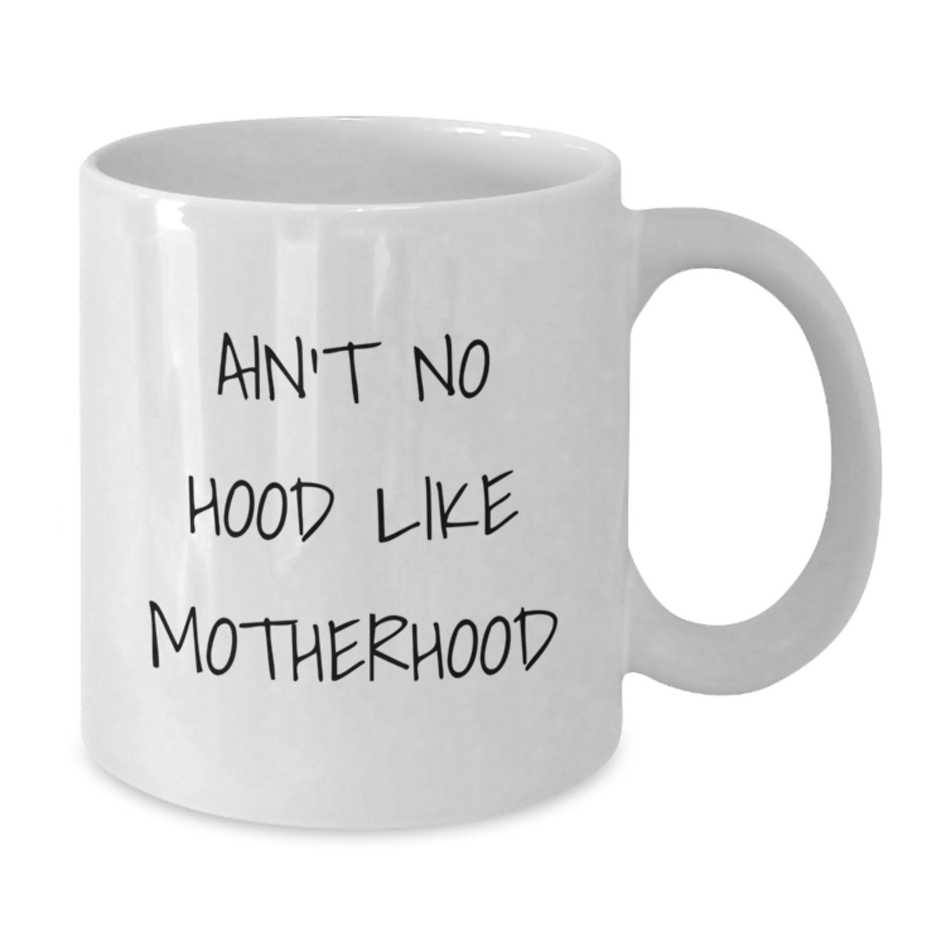 Funny Mom Gifts from Family - Unique White Coffee Mug for Mom 'Ain't No Hood Like Motherhood' Christmas Unique Gifts - Additional