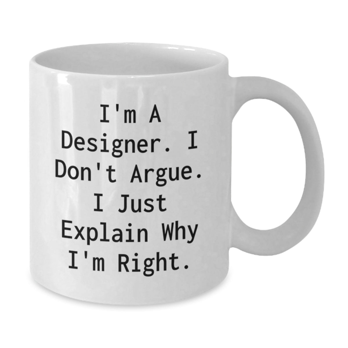 Designer Humor Funny White Coffee Mug Gifts from Friends for Birthday - Additional